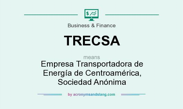 What does TRECSA mean? It stands for Empresa Transportadora de Energía de Centroamérica, Sociedad Anónima
