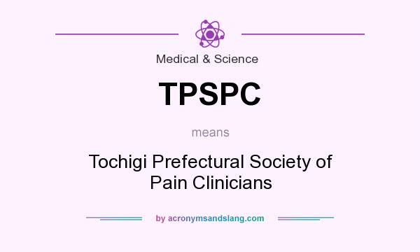 What does TPSPC mean? It stands for Tochigi Prefectural Society of Pain Clinicians