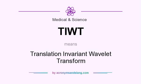 What does TIWT mean? It stands for Translation Invariant Wavelet Transform