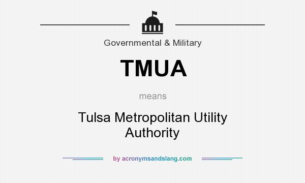 What does TMUA mean? It stands for Tulsa Metropolitan Utility Authority