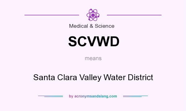What does SCVWD mean? It stands for Santa Clara Valley Water District