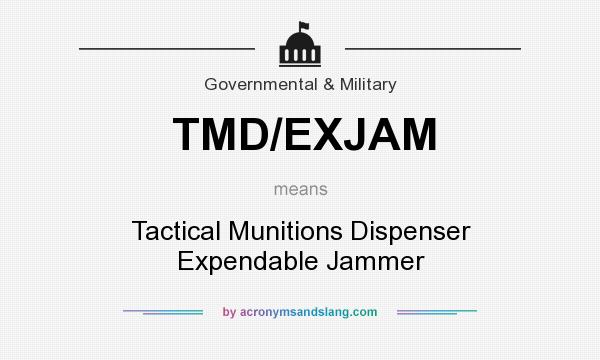 What does TMD/EXJAM mean? It stands for Tactical Munitions Dispenser Expendable Jammer
