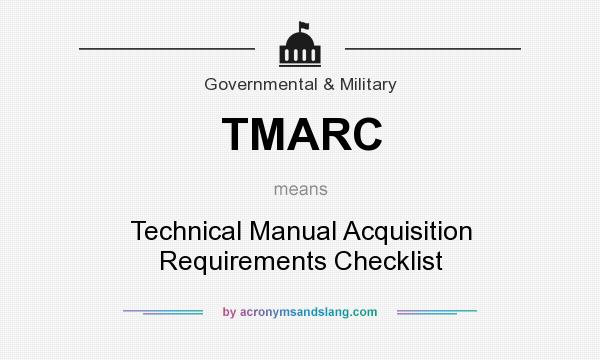 What does TMARC mean? It stands for Technical Manual Acquisition Requirements Checklist