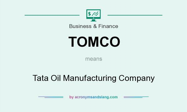 What does TOMCO mean? It stands for Tata Oil Manufacturing Company