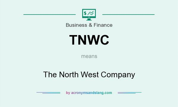 What does TNWC mean? It stands for The North West Company