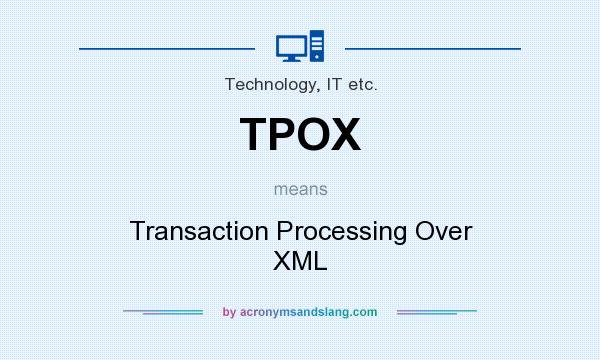 What does TPOX mean? It stands for Transaction Processing Over XML