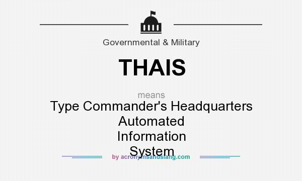 What does THAIS mean? It stands for Type Commander`s Headquarters Automated Information System