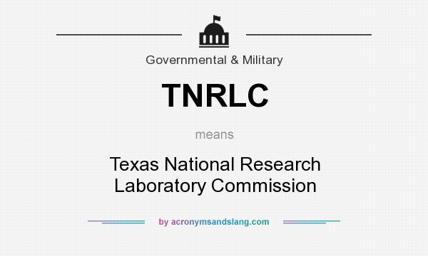 What does TNRLC mean? It stands for Texas National Research Laboratory Commission