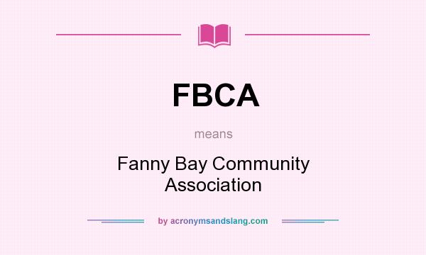 What does FBCA mean? It stands for Fanny Bay Community Association