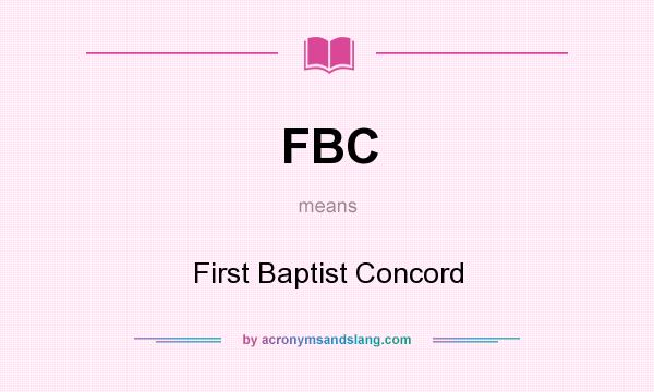 What does FBC mean? It stands for First Baptist Concord