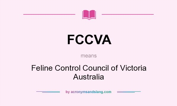 What does FCCVA mean? It stands for Feline Control Council of Victoria Australia