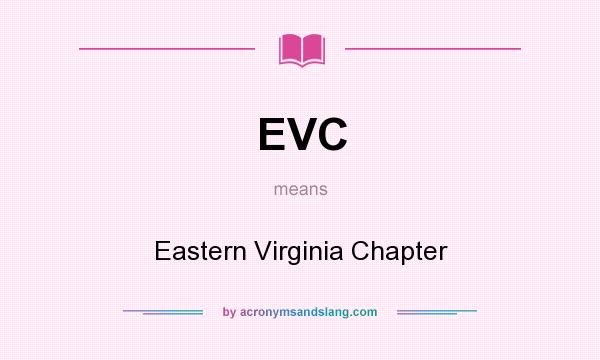 What does EVC mean? It stands for Eastern Virginia Chapter