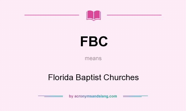 What does FBC mean? It stands for Florida Baptist Churches