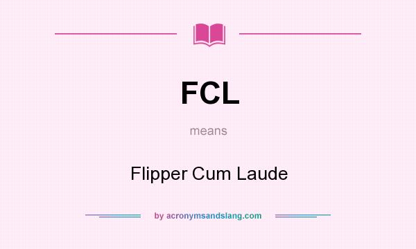 What does FCL mean? It stands for Flipper Cum Laude