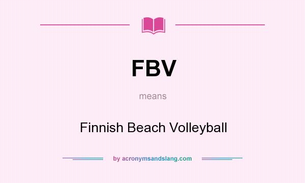 What does FBV mean? It stands for Finnish Beach Volleyball