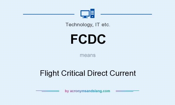 What does FCDC mean? It stands for Flight Critical Direct Current