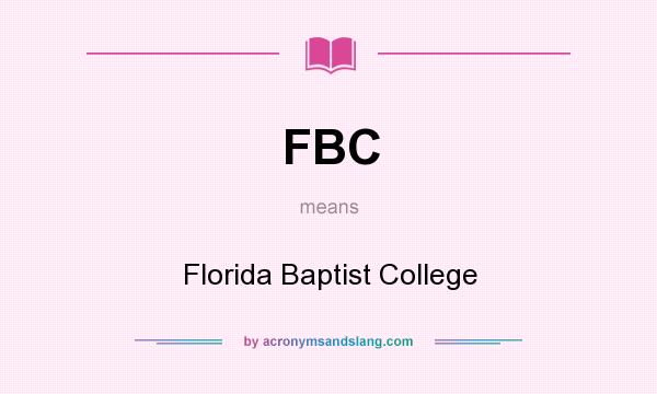 What does FBC mean? It stands for Florida Baptist College