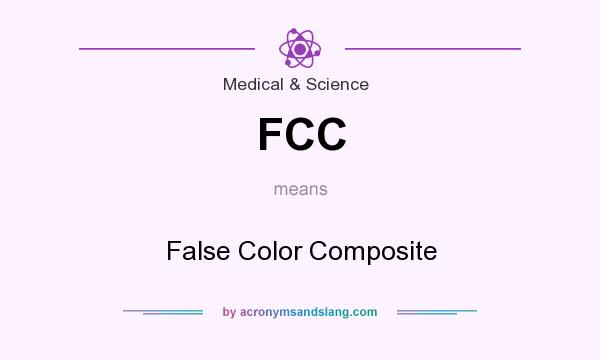 What does FCC mean? It stands for False Color Composite