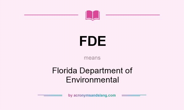 What does FDE mean? It stands for Florida Department of Environmental