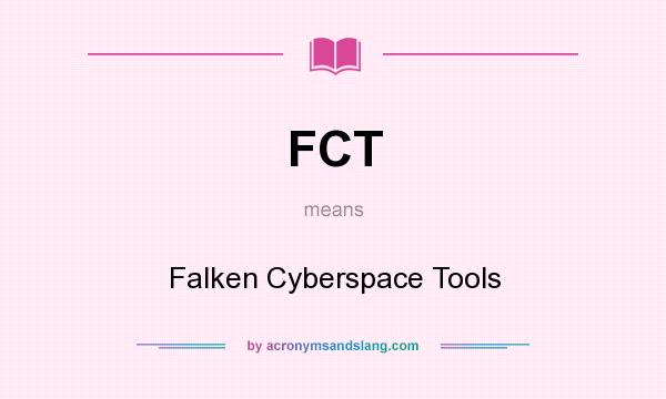 What does FCT mean? It stands for Falken Cyberspace Tools