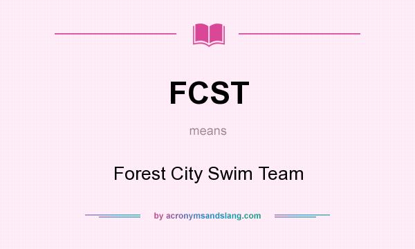 What does FCST mean? It stands for Forest City Swim Team