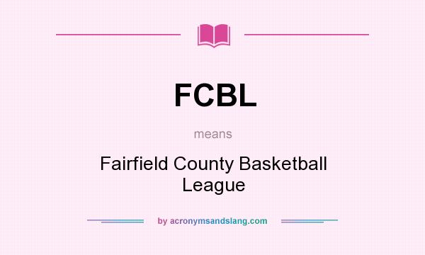 What does FCBL mean? It stands for Fairfield County Basketball League