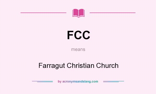 What does FCC mean? It stands for Farragut Christian Church