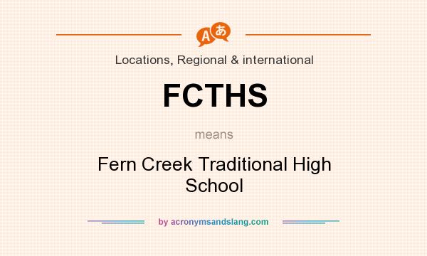 What does FCTHS mean? It stands for Fern Creek Traditional High School