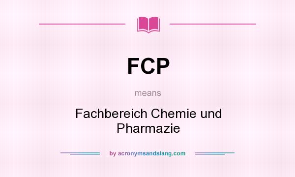 What does FCP mean? It stands for Fachbereich Chemie und Pharmazie