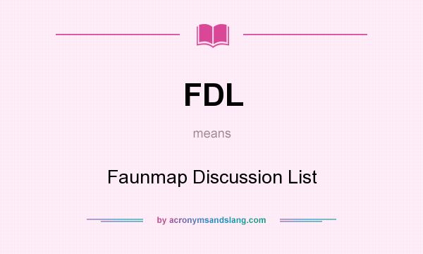What does FDL mean? It stands for Faunmap Discussion List