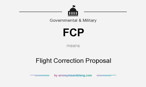 What does FCP mean? It stands for Flight Correction Proposal