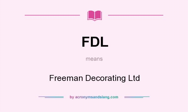 What does FDL mean? It stands for Freeman Decorating Ltd