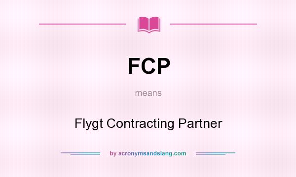 What does FCP mean? It stands for Flygt Contracting Partner