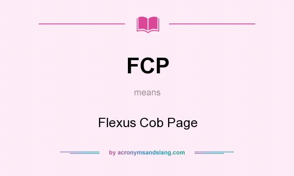 What does FCP mean? It stands for Flexus Cob Page