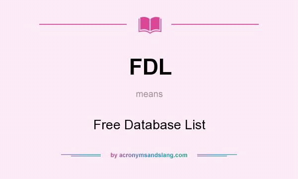 What does FDL mean? It stands for Free Database List