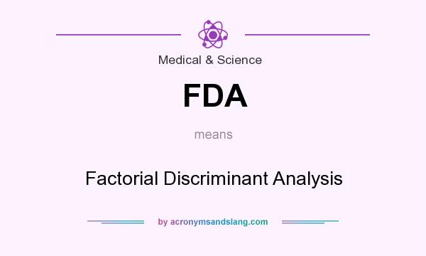 What does FDA mean? It stands for Factorial Discriminant Analysis