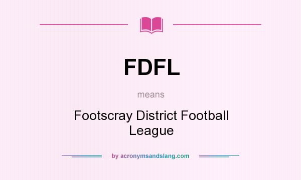 What does FDFL mean? It stands for Footscray District Football League