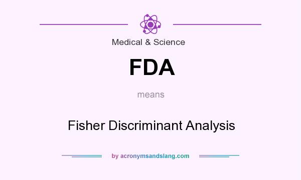 What does FDA mean? It stands for Fisher Discriminant Analysis