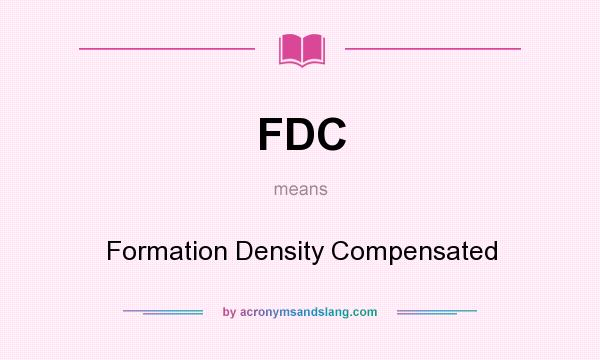 What does FDC mean? It stands for Formation Density Compensated