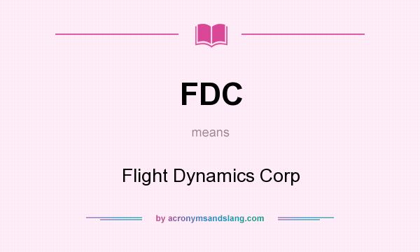 What does FDC mean? It stands for Flight Dynamics Corp