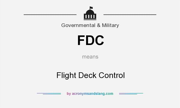 What does FDC mean? It stands for Flight Deck Control