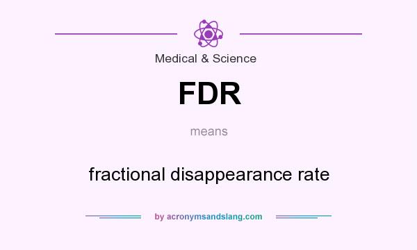 What does FDR mean? It stands for fractional disappearance rate