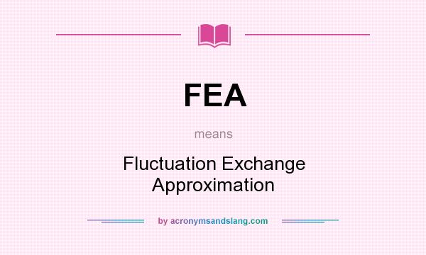 What does FEA mean? It stands for Fluctuation Exchange Approximation