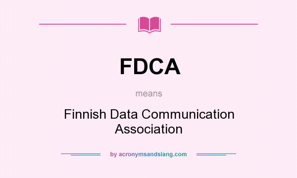What does FDCA mean? It stands for Finnish Data Communication Association