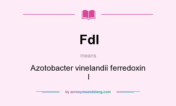 What does FdI mean? It stands for Azotobacter vinelandii ferredoxin I