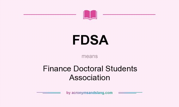 What does FDSA mean? It stands for Finance Doctoral Students Association