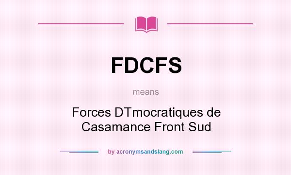 What does FDCFS mean? It stands for Forces DTmocratiques de Casamance Front Sud