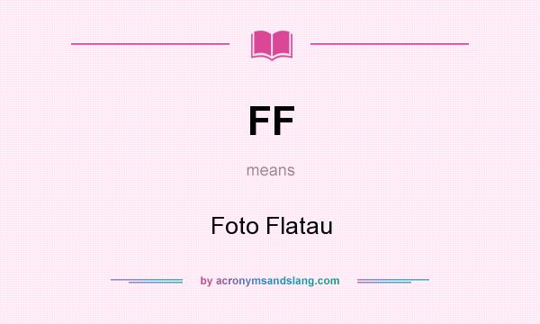 What does FF mean? It stands for Foto Flatau