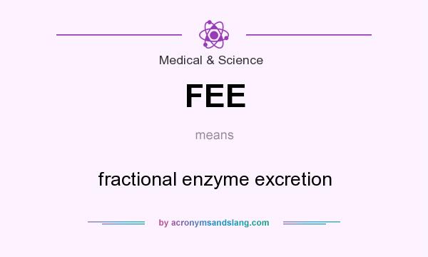 What does FEE mean? It stands for fractional enzyme excretion