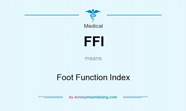 What does FFI mean? It stands for Foot Function Index